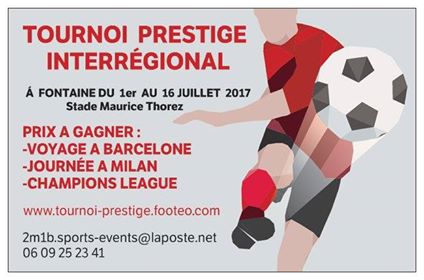 #Annonce Tournoi Prestige Interrégional à Fontaine du 1er au 16 juillet